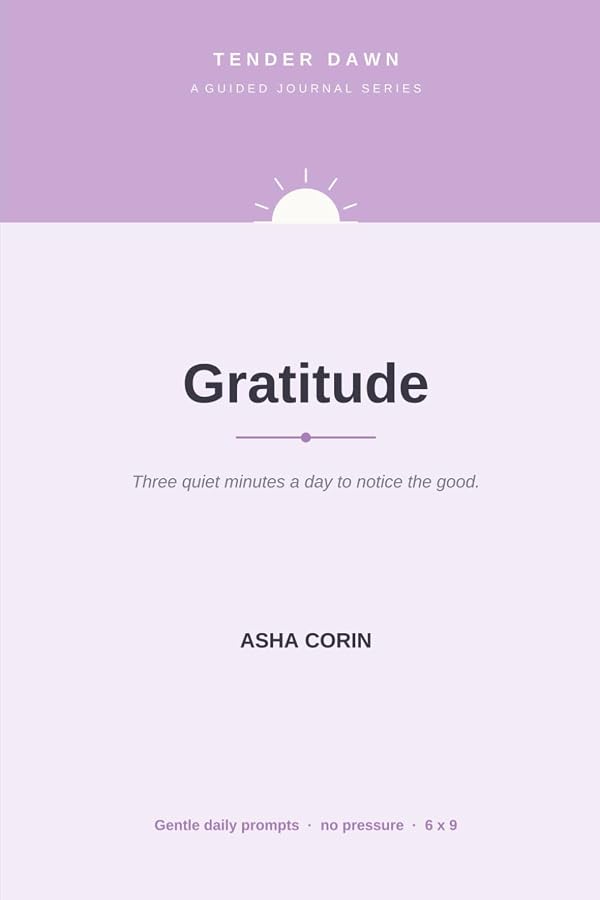 Cover of Tender Dawn: Gratitude, a guided journal by Asha Corin